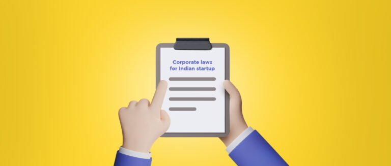 Basic Corporate Laws You Need To Know For Your Indian Startup