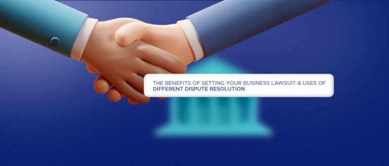 Advantages of Out of Court Business Settlements & Uses of Alternative Dispute Resolution