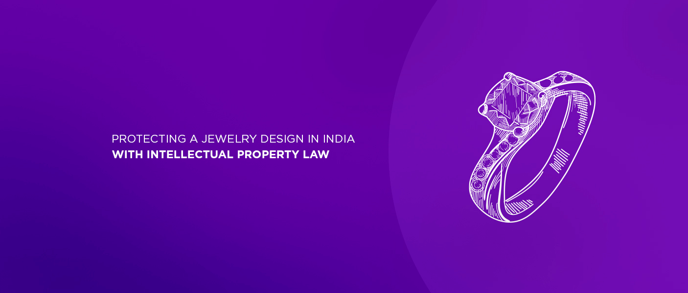 Protecting a Jewelry Design in India With Intellectual Property Law