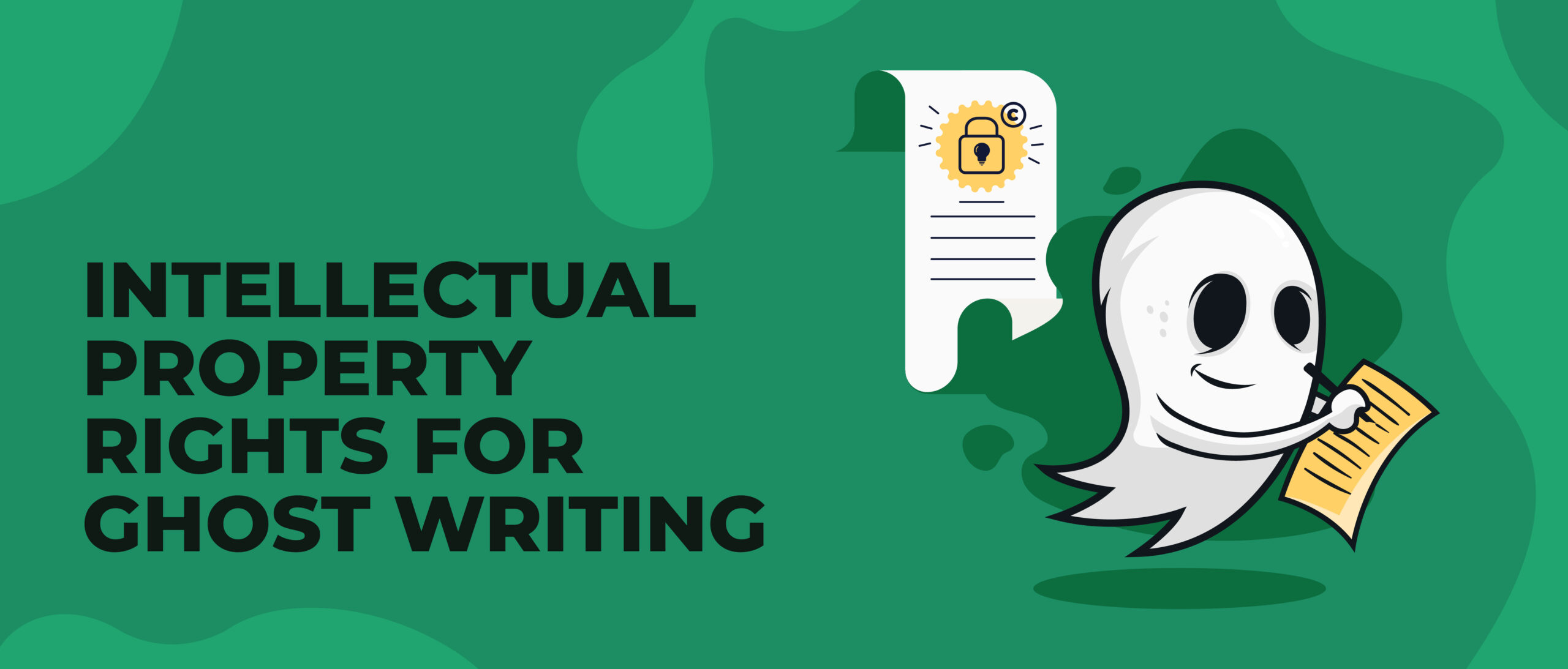 Understanding Intellectual Property Rights For Ghostwriting