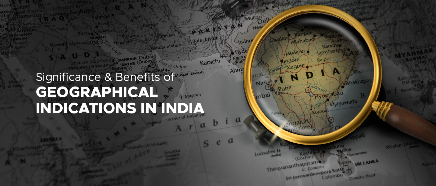 Significance & Benefits of Geographical Indications in India
