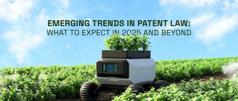 Emerging-Trends-in-Patent-Law-What-to-Expect-in-2025-and-Beyond-768x328