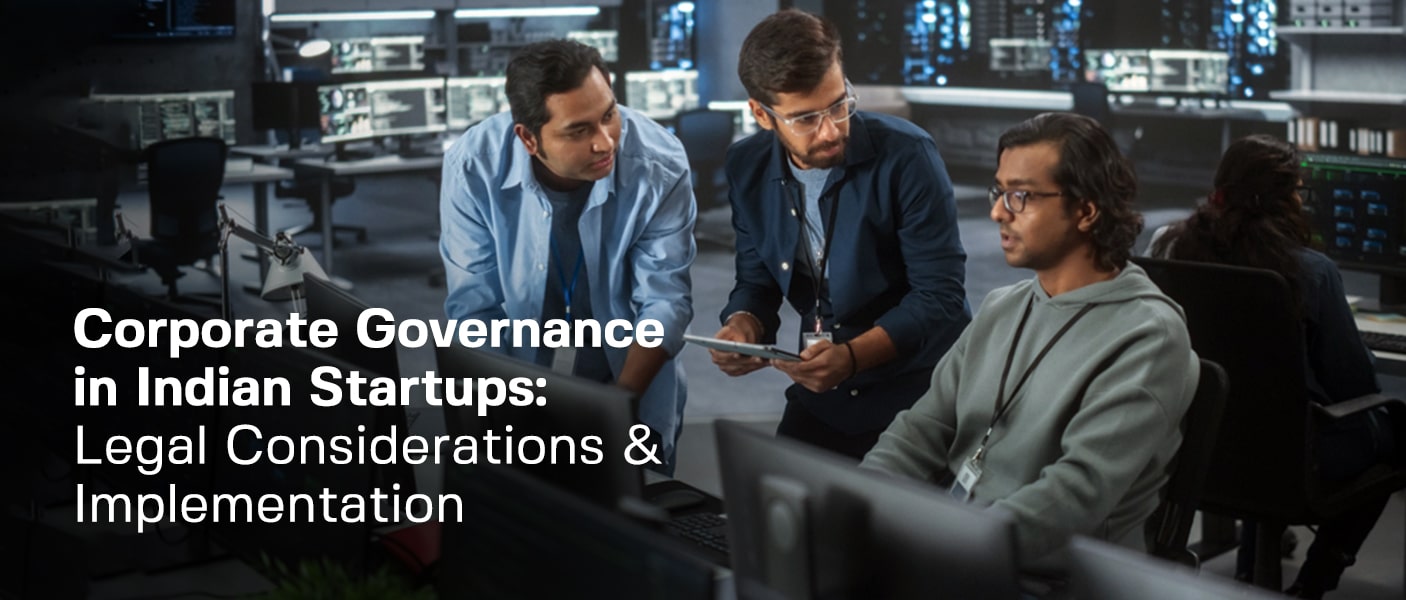 Corporate Governance for Startups in India: Legal Considerations & Implementation