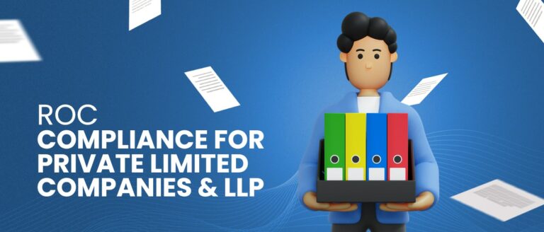 A Complete Guide to ROC Compliance for Private Limited Companies & LLP