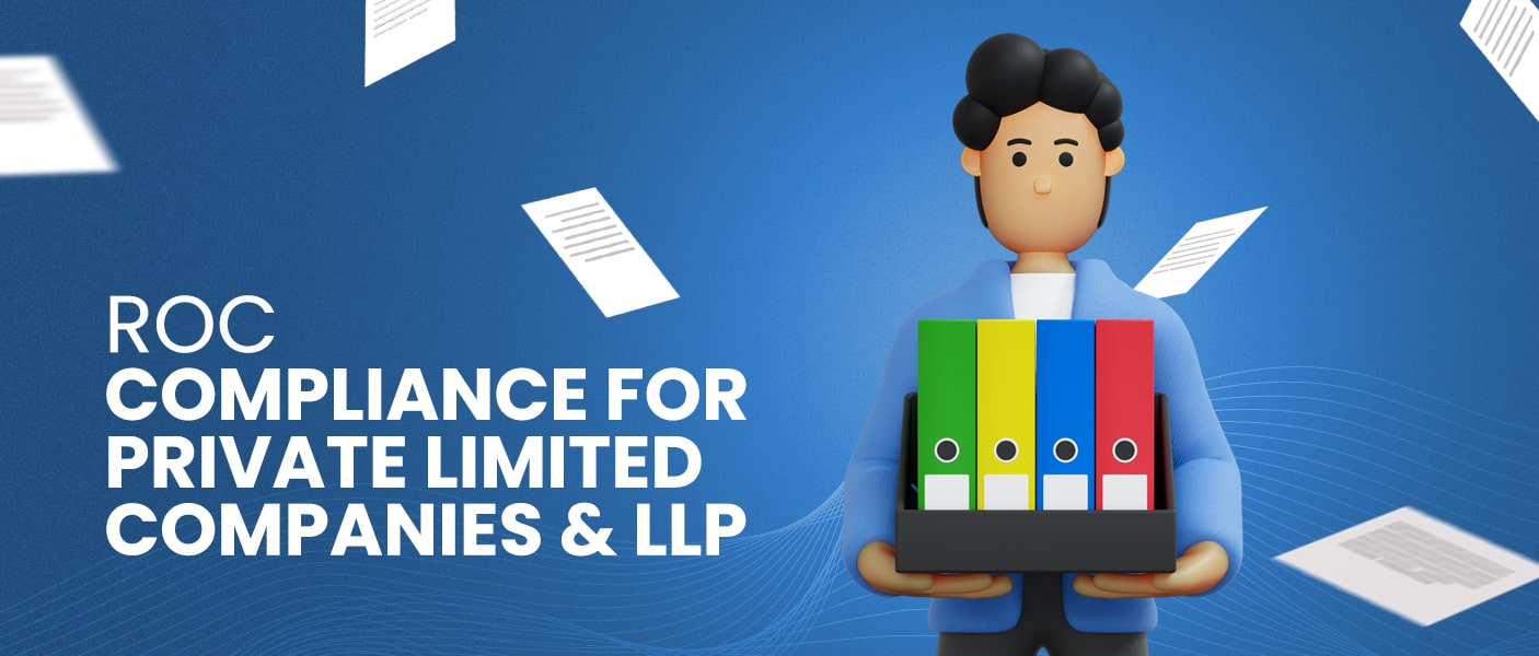 A Complete Guide to ROC Compliance for Private Limited Companies & LLP