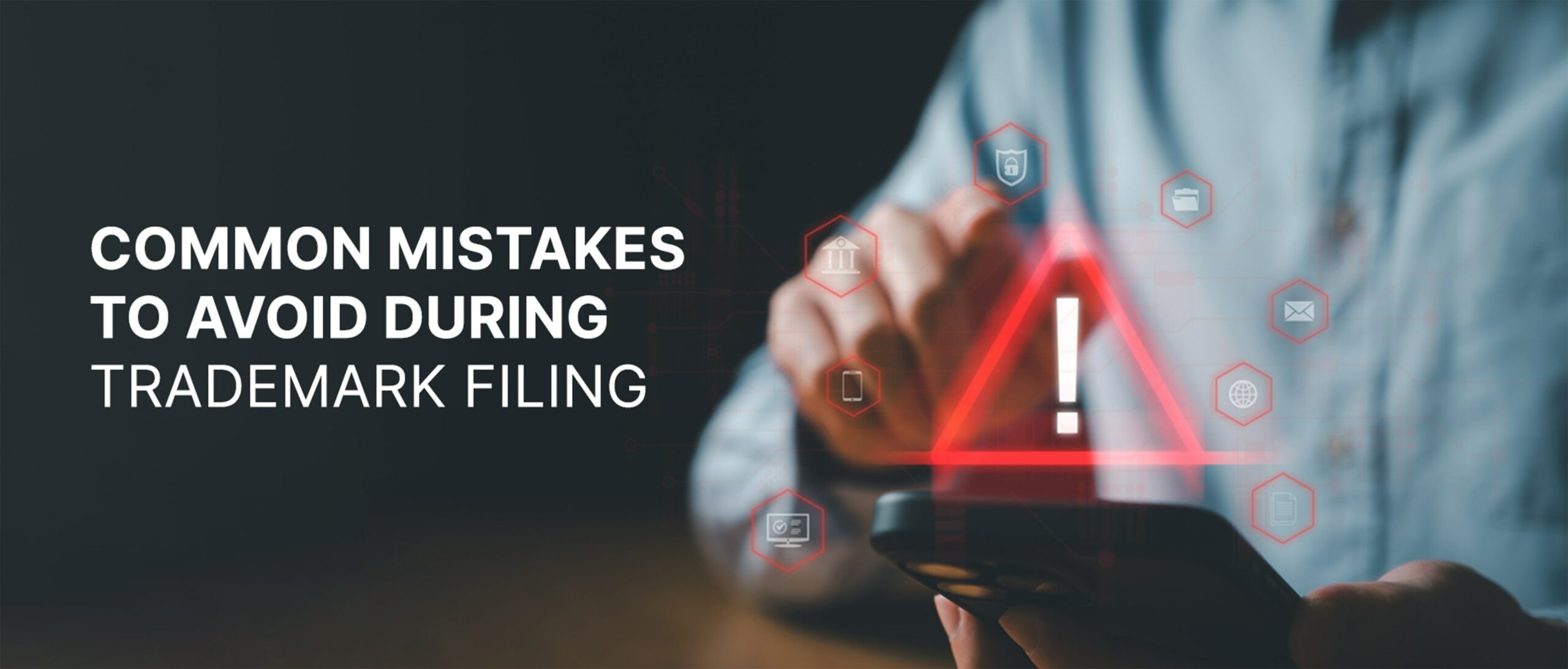 Common Mistakes to Avoid During Trademark Filing
