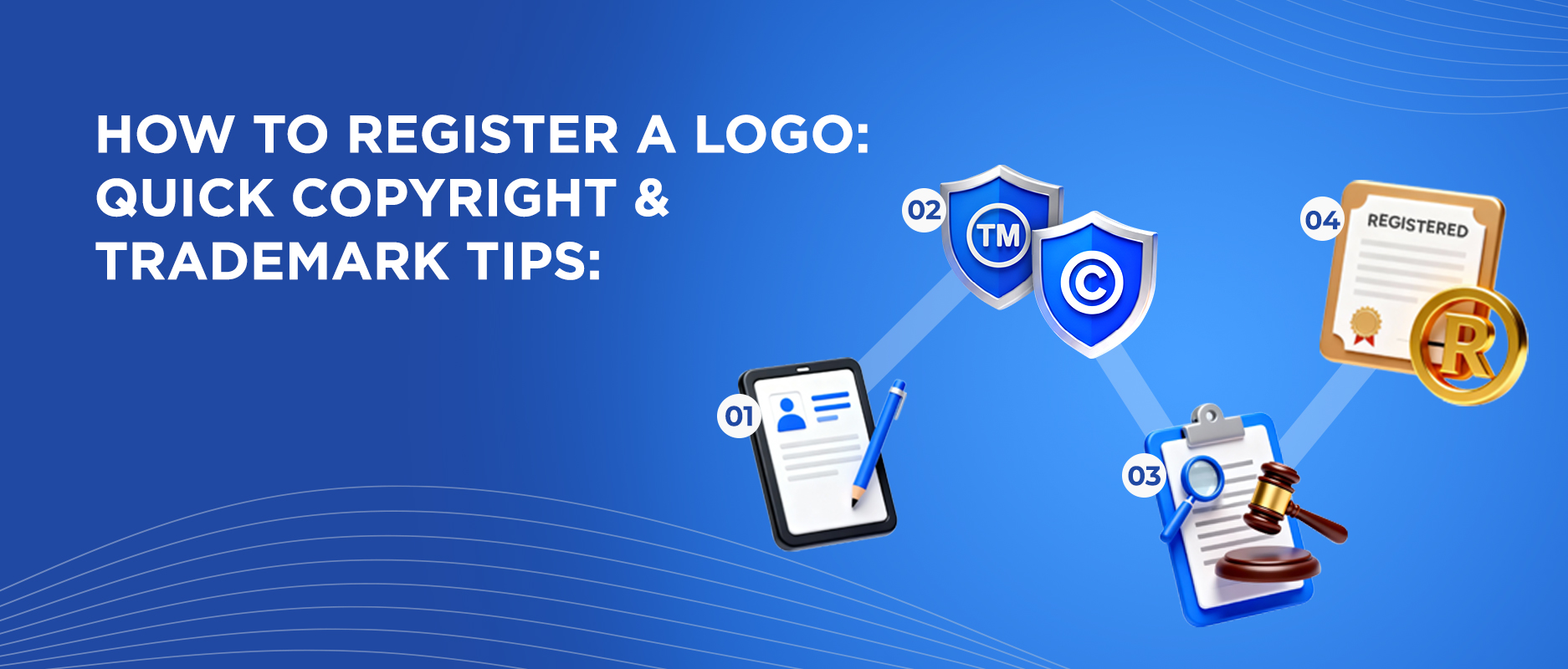 How to Register a Logo: Quick Copyright & Trademark Tips