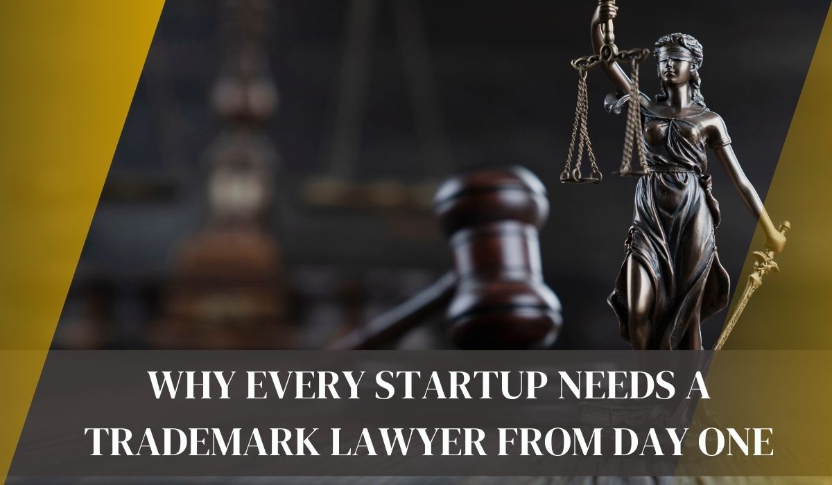 Why Every Startup Needs a Trademark Lawyer from Day One